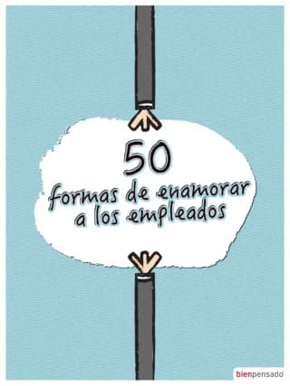 Portada de 50 formas de enamorar a los empleados